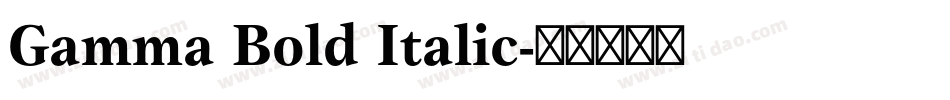 Gamma Bold Italic字体转换